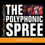 The Polyphonic Spree - Live From Austin TX '2004