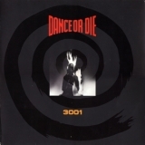 Dance Or Die - 3001 '1991 - Album