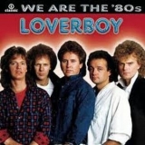 Loverboy - We Are The 80's '2006