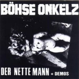 Boehse Onkelz - Der Nette Mann (+Demo) '1984