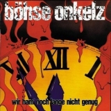 Boehse Onkelz - Wir Ham' Noch Lange Nicht Genug '1991 - Album