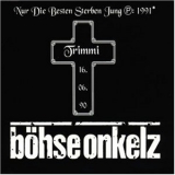 Boehse Onkelz - Nur Die Besten Sterben Jung '1991