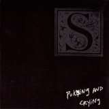 S. - Puking And Crying '2004 - Album