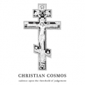 Christian Cosmos - Cadence Upon The Threshold Of Judgement '2012