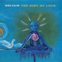 Helium - The Dirt Of Luck '1995