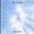 Jah Wobble - Requiem '1997