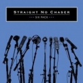 Straight No Chaser - Six Pack '2009