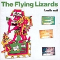 The Flying Lizards - Fourt Wall '1981