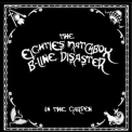 The Eighties Matchbox B-line Disaster - In The Garden [ep] '2007