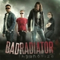 Bad Radiator - Hypnotize '2013