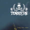 The Tossers - Long Dim Road '2000