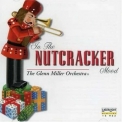 The Glenn Miller Orchestra - In The Nutcracker Mood '1997