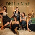 Della Mae - This World Oft Can Be '2013