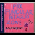 John Frusciante - Pbx Funicular Intaglio Zone [bonus Track] '2012