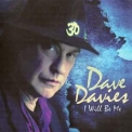 Dave Davies - I Wiil Be Me '2013