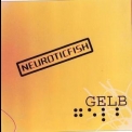 Neuroticfish - Gelb '2005