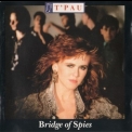 T'Pau - Bridge Of Spies '1987