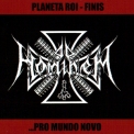 Ad Hominem - Planeta Roi - Finis...pro Mundo Novo '2008