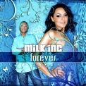 Milk Inc. - Forever '2008