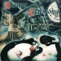 Ancient Ceremony - Under Moonlight We Kiss '1997