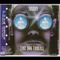 Axxis - The Big Thrill ( Japan CD 1st Press EMI TOCP-7786 ) '1993