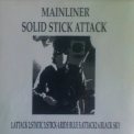 Mainliner - Solid Stick Attack '1999