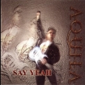 Aquila - Say Yeah '2002