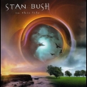 Stan Bush - In This Life '2007