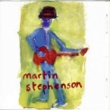 Martin Stephenson - Martin Stephenson '1998