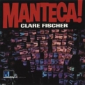Clare Fischer - Manteca! '1966