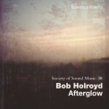 Bob Holroyd - Afterglow '2011