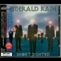 Emerald Rain - Short Sighted '2003