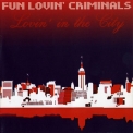 Fun Lovin' Criminals - Lovin' In The City '2005