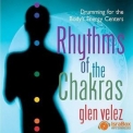 Glen Velez - Rhythms Of The Chakras '1998