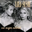 Lili & Susie - No Sugar Added '1992
