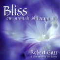 Robert Gass & On Wings Of Song - Bliss Om Namah Shivaya Ii '2001