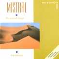 Tim Wheater - Mistral - The Wind Of Change '1991