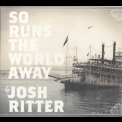 Josh Ritter - So Runs The World Away '2010