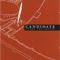 Candidate - Under The Skylon '2004
