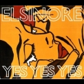 Elsinore - Yes Yes Yes '2010