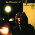 Barrelhouse - Walking In Time '2002