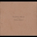 Dead Heart Bloom - Chelsea Diaries '2007