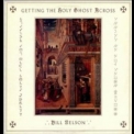 Bill Nelson - Getting The Holy Ghost Across (CD1) '2013