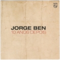 Jorge Ben - 10 Anos Depois '1973