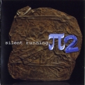 Pi2 - Silent Running '2009
