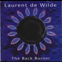 Laurent De Wilde - The Back Burner '1995