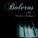 Ernesto Cortazar - Boleros Vol.1 '2010