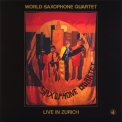 World Saxophone Quartet - Live In Zurich '2012