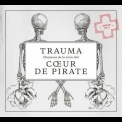 Coeur De Pirate - Trauma '2014