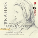 Johannes Brahms - Early Piano Works Vol. 2 (Hardy Rittner) '2008
